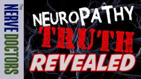 Peripheral Neuropathy Truth Revealed Introduction - The Nerve Doctors
