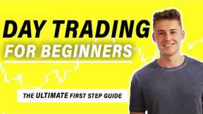 Day Trading for Beginners 2022 (The ULTIMATE In-Depth Guide)