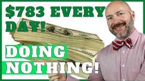 5 Best Passive Income Ideas Right NOW [How I Make $783 a Day!]