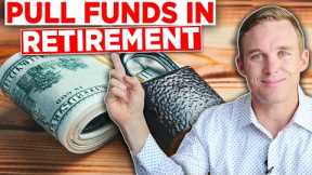 Where Should You Pull Funds from First in Retirement?
