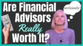 Are Financial Advisors Worth It? | Wealth Managers | MUST Ask Question