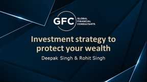 Investment Strategy to Protect Your Wealth Webinar - 17th August 2022