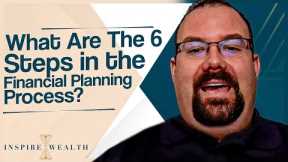What Are The 6 Steps In The Financial Planning Process? Financial Planning Early In Your Career