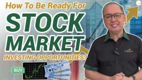 HOW TO BE READY FOR STOCK MARKET INVESTING OPPORTUNITIES?