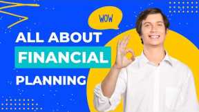 All About Financial Planning