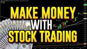 How To Make Money With Stock Trading