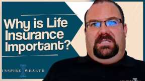 Why Is Life Insurance Important?