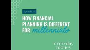 11. How Financial Planning Is Different For Millennials
