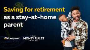 How do you save for retirement as a stay at home parent