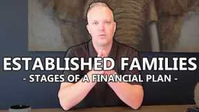 Financial Planning For Established Families | Life Stages of a Financial Plan (Episode Four)