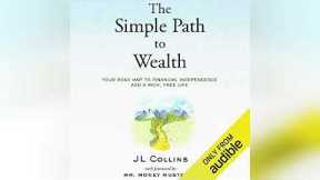 The Simple Path to Wealth: Your Road Map to Financial Independence and a Rich,... | Audiobook Sample
