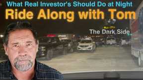 POV Ride Along What Real Estate Investor's Should Do At Night!