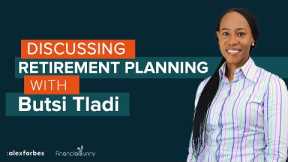 What is Retirement planning with Butsi Tladi