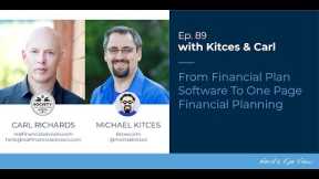 Kitces & Carl Ep 89: From Financial Plan Software To One Page Financial Planning