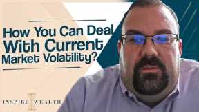 How You Can Deal With Current Market Volatility? Strategies For Dealing With Market Volatility