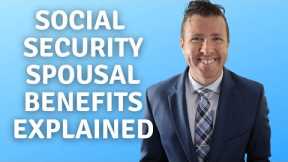 Social Security Spousal, Survivor, & Divorced Benefits Made Easy