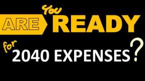 5 Expenses for 2040 That You Must Plan Today