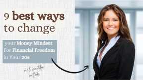9 Simple Ways to Change Your Money Mindset for Financial Freedom in Your 20s