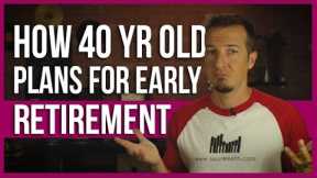How a 40 year old plans for early retirement at 50.