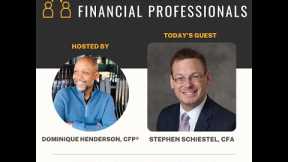 CFFP #70 - A New Generation of Financial Planner ft. Stephen Schiestel, CFA