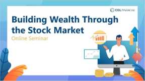 COL Webinar: Building Wealth Through the Stock Market