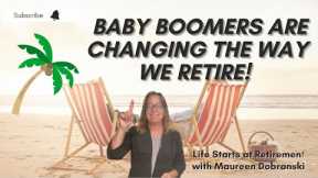 BABY BOOMERS determine HOW they want to retire!