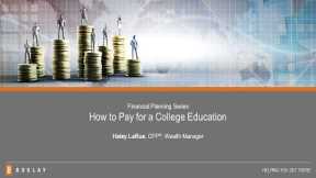 Financial Planning Series: How to Pay for a College Education