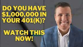 Do You Have $1,000,000 in Your 401k or Retirement Investments? Watch this!