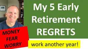 My 5 Regrets Retiring Early - Learn from my mistakes