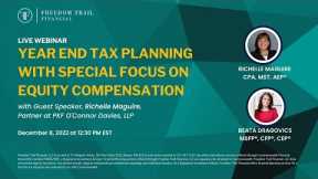 Year End Tax Planning with Special Focus on Equity Compensation