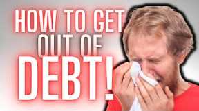 How to Get Out of DEBT!