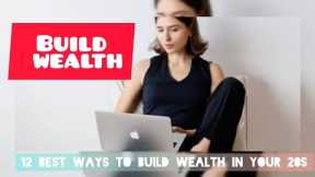 12 best ways to build wealth in your 20s| wealth management advisor near me| financial planning| zBz