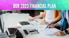 OUR 2023 FINANCIAL PLAN | DEBT FREE JOURNEY | MONEY GOALS | SAVINGS GOALS | FINANCIAL INDEPENDANCE