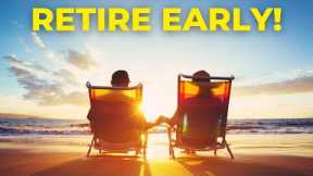 Do these 5 things to RETIRE EARLY
