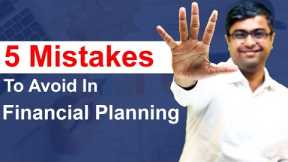 5 Mistakes to Avoid in Financial Planning | Create Free Fin Plan at www.investyadnya.in