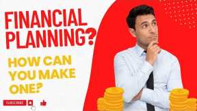 What Is a Financial Plan and How Can You Make One? || The Money Theory ||