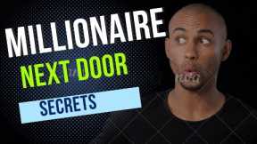 The Millionaire Next Door: Secrets of the Wealthy Exposed