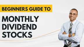 Beginners Guide to Monthly Dividend Stocks | Monthly Dividend Stocks Explained