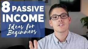 8 Passive Income Ideas for Beginners