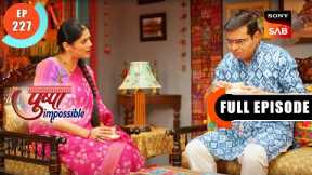 Dilip's Plan - Pushpa Impossible - Ep 227 - Full Episode - 27 Feb 2023