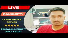 BANKNIFTY LIVE TRADING || LEARN SIMPLE SETUPS (zingalala)