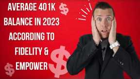 Average 401k Balance By Age 2023 || Fidelity & Empower