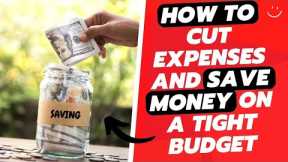 ULTIMATE GUIDE: HOW TO CUT EXPENSES AND SAVE MONEY ON A TIGHT BUDGET - PERSONAL FINANCE MASTERY