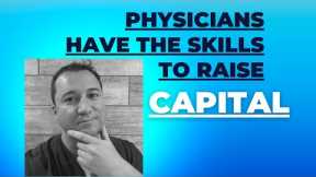 Real Estate Investing for Physicians: How to Raise Capital and Generate Passive Income