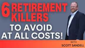 6 Retirement Killers to Avoid at All Costs!