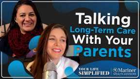 Planning for Long-Term Care with Your Parents | Your Life Simplified