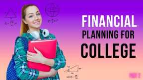 Financial Planning for College 🧐 Part 2 | Spark Notes Hub
