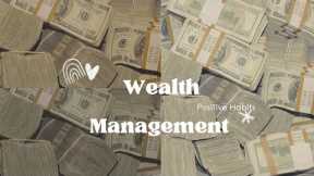 Wealth Management- Positive Money Habits