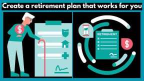 5 Steps to Create a Retirement Plan That Works for You