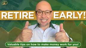 RETIRE EARLY! Valuable Tips on How to Make Money Work for You!